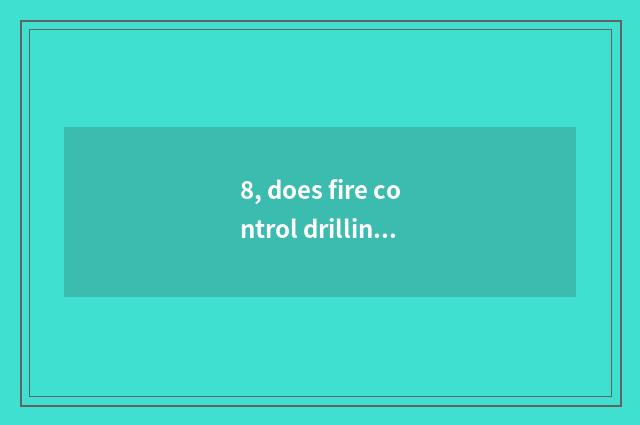 8, does fire control drilling groom how is record sheet written?