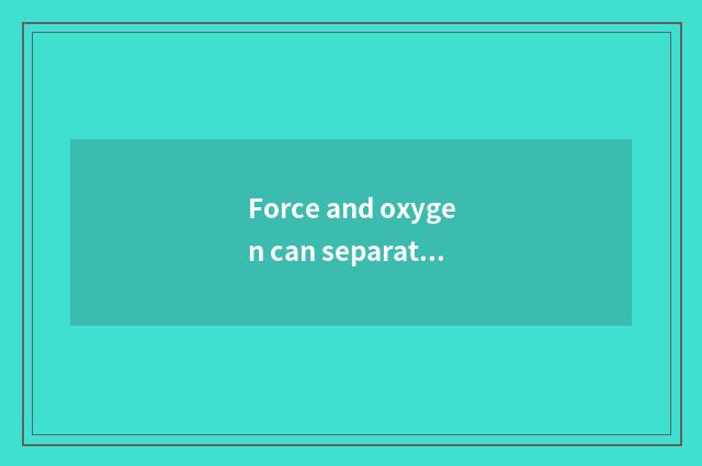 Force and oxygen can separate day of alternant practice?