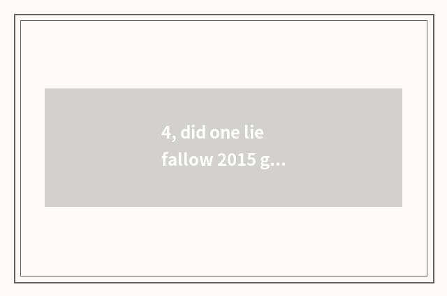 4, did one lie fallow 2015 game of the concise stand-alone that draw wind?
