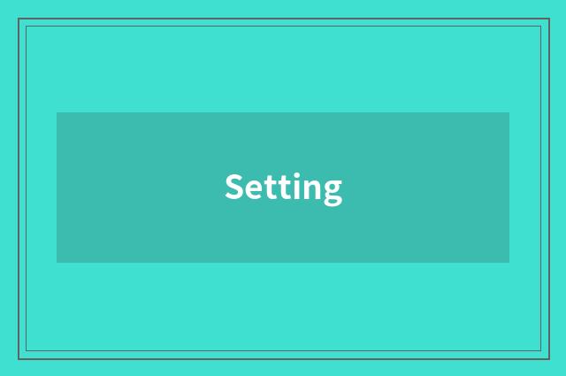 Setting