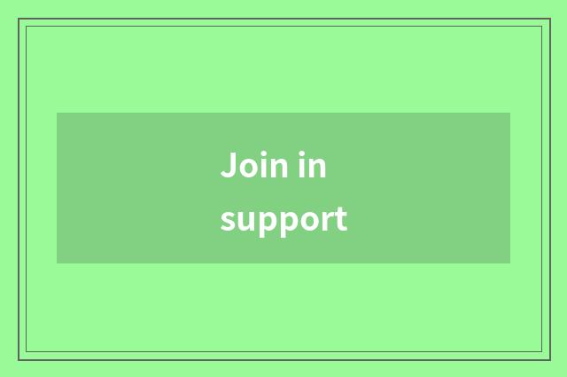 Join in support