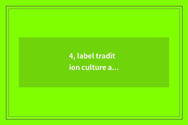 4, label tradition culture and painterly distinction?