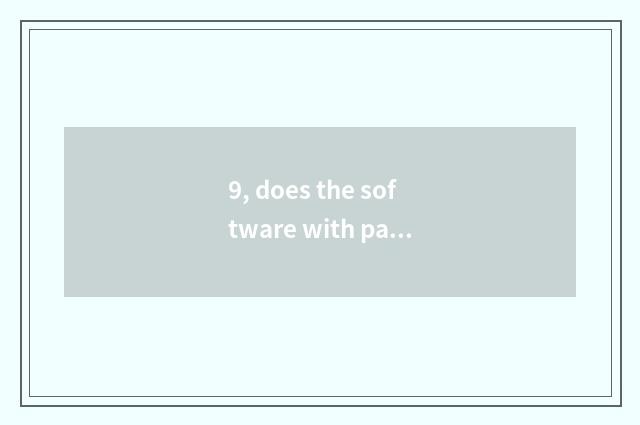 9, does the software with painterly pupil have those?
