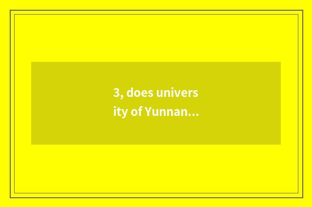 3, does university of Yunnan finance and economics raise this tuition only how m