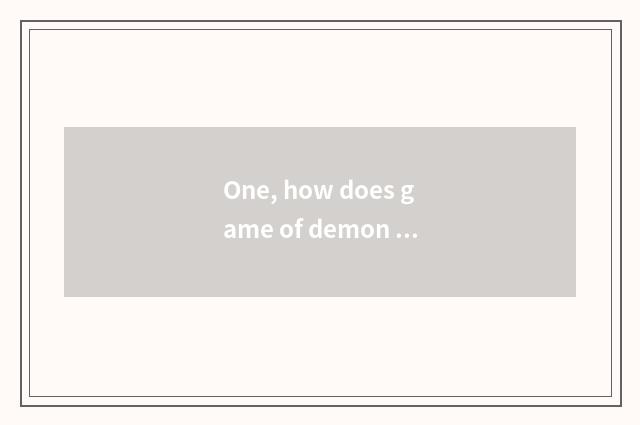 One, how does game of demon animal stand-alone download?