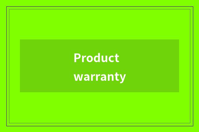 Product warranty