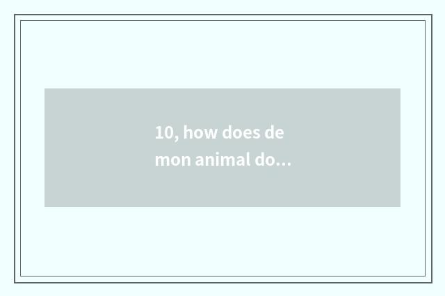 10, how does demon animal download demon animal to battle platform?
