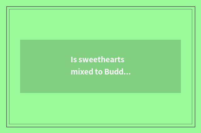 Is sweethearts mixed to Buddhist monastic discipline marry the distinction to Bu