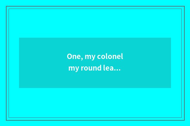 One, my colonel my round leading role?