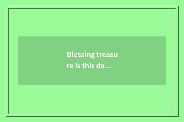 Blessing treasure is this doorbell true?