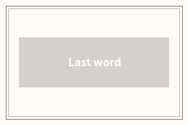 Last word