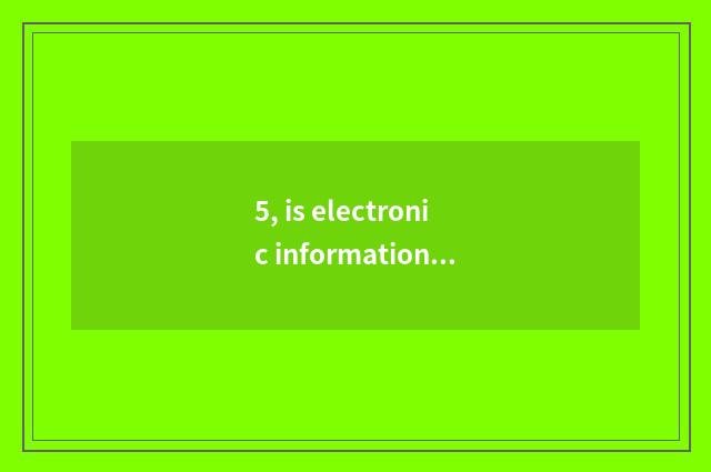 5, is electronic information on-the-job is the graduate student good take an exa