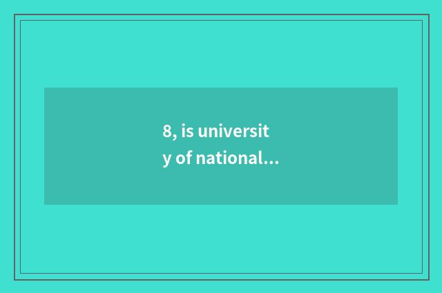 8, is university of national defence science and technology on-the-job how does 