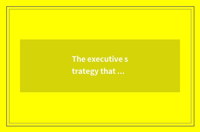 The executive strategy that De Zhi teachs