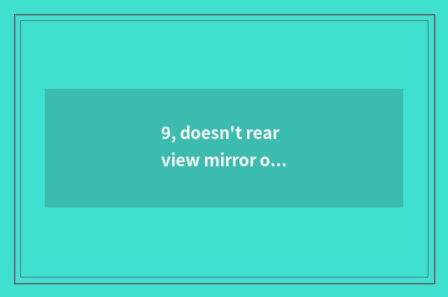 9, doesn't rearview mirror of little formic intelligence join begin machine?