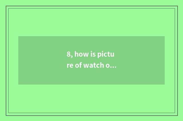 8, how is picture of watch of archives of student mental health stickup?