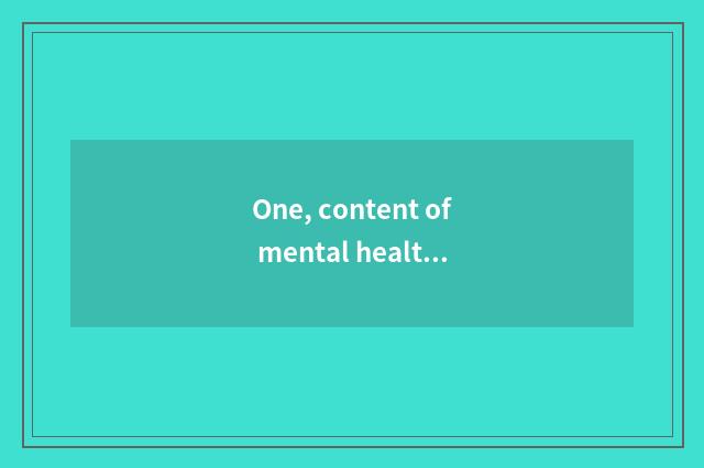 One, content of mental health theme?