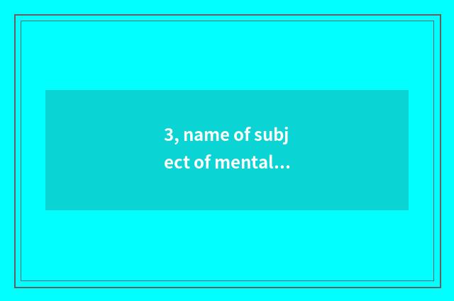3, name of subject of mental health film?