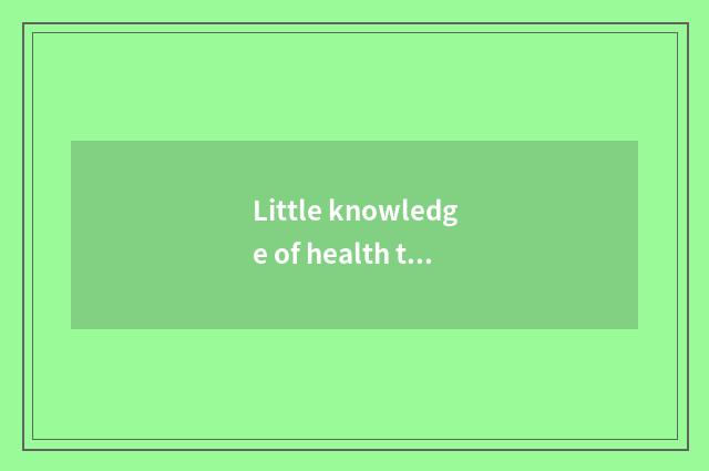 Little knowledge of health thin body?