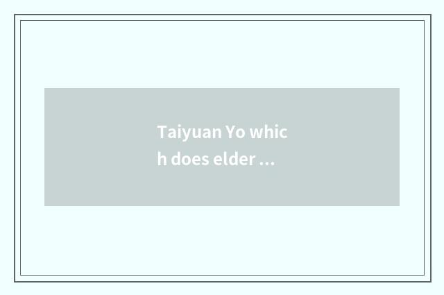 Taiyuan Yo which does elder brother's wife rely on chart?