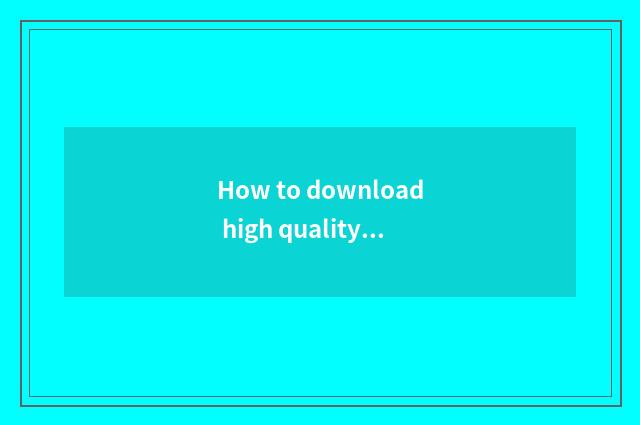 How to download high quality music to arrive U dish?