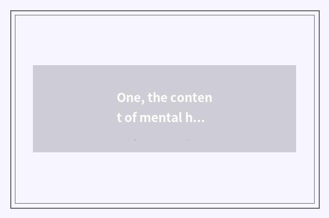 One, the content of mental health?
