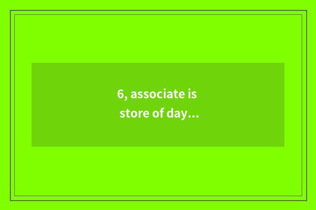 6, associate is store of day cat flagship true?