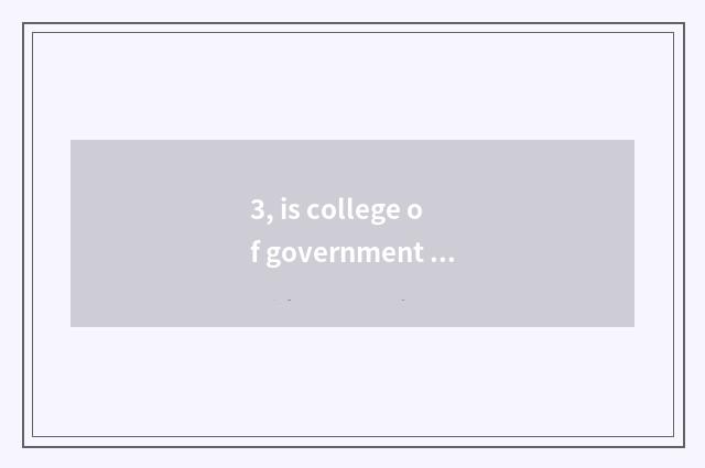 3, is college of government office of season of college of southwest finance and