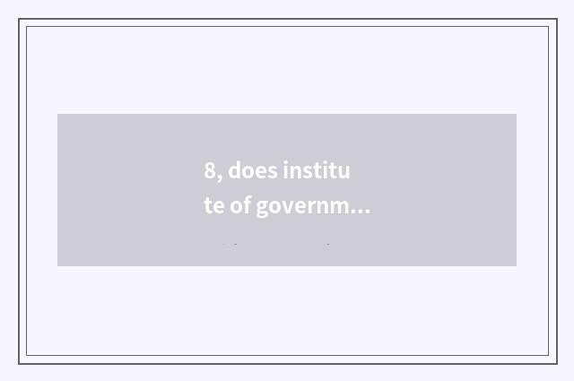8, does institute of government office of season of college of southwest finance