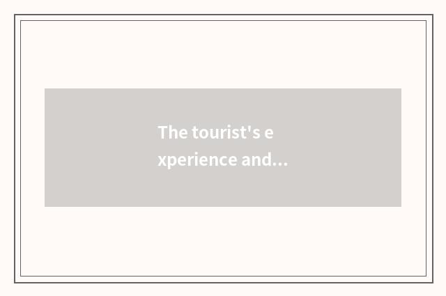 The tourist's experience and proposal
