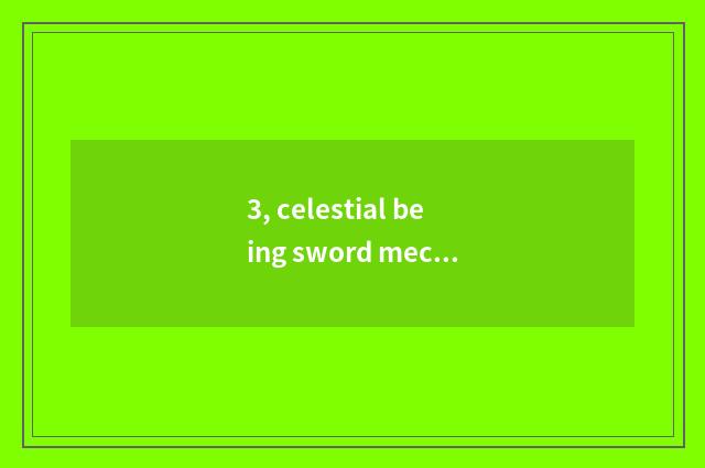 3, celestial being sword mechanism of 3 game game?