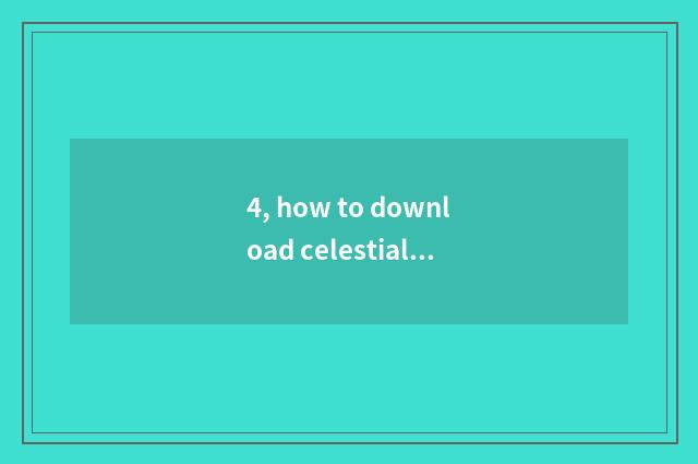 4, how to download celestial being sword 3 game?