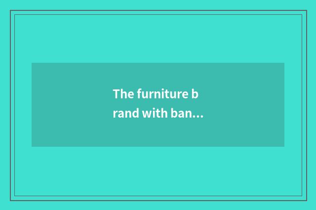 The furniture brand with banner whole world - ark of TV of completely friendly h