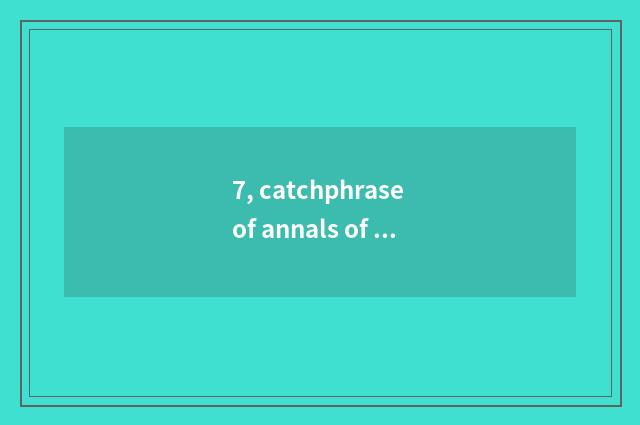 7, catchphrase of annals of encourage of class culture wall?