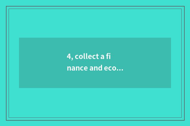 4, collect a finance and economics, conduct financial transactions how?