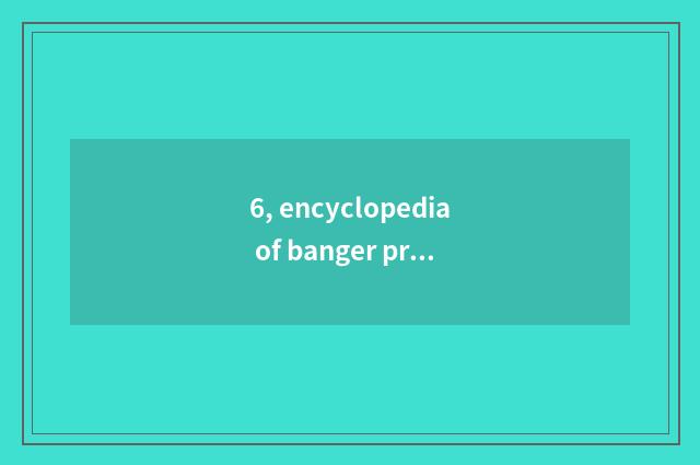6, encyclopedia of banger practice cookbook?