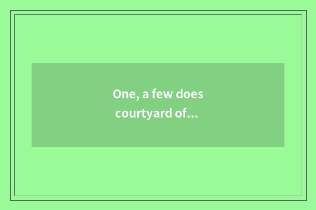 One, a few does courtyard of a Confucian school of idealist philosophy of the So