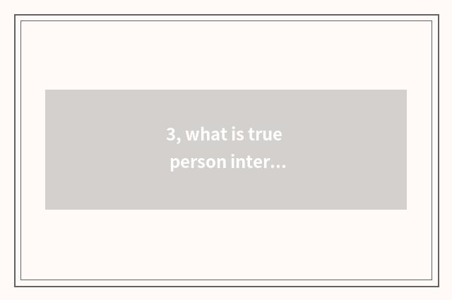3, what is true person interactive film game?