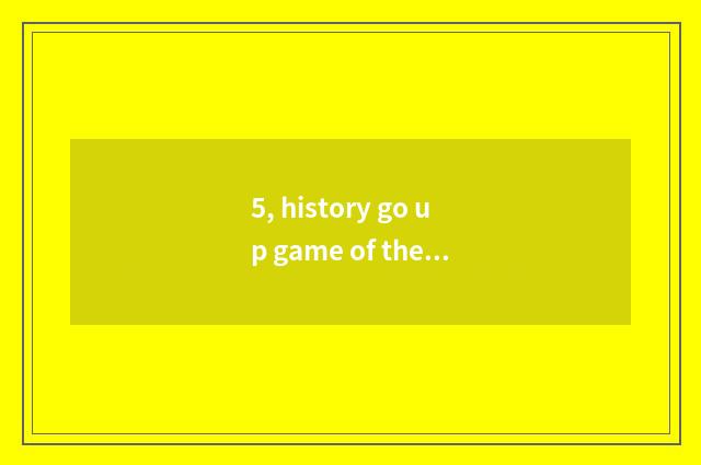 5, history go up game of the most horrible film?