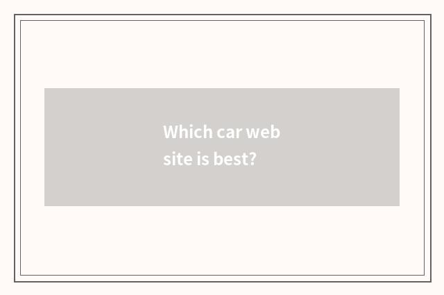 Which car website is best?