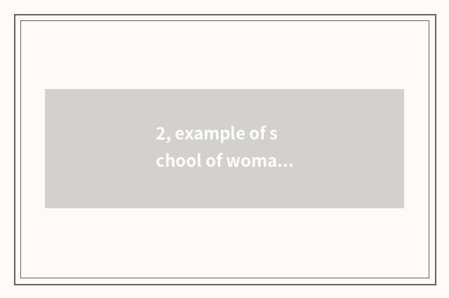 2, example of school of woman middle school?