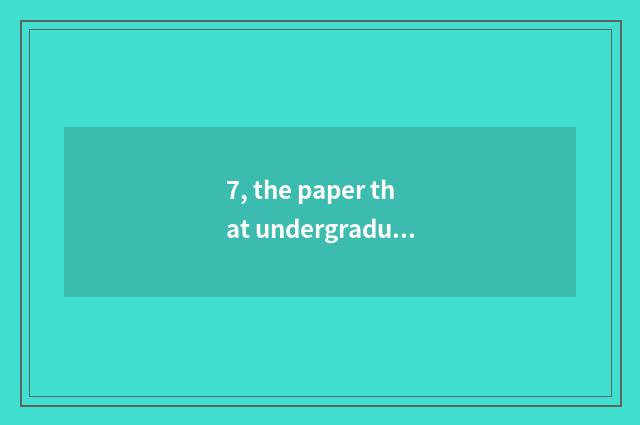 7, the paper that undergraduate mental health teachs?
