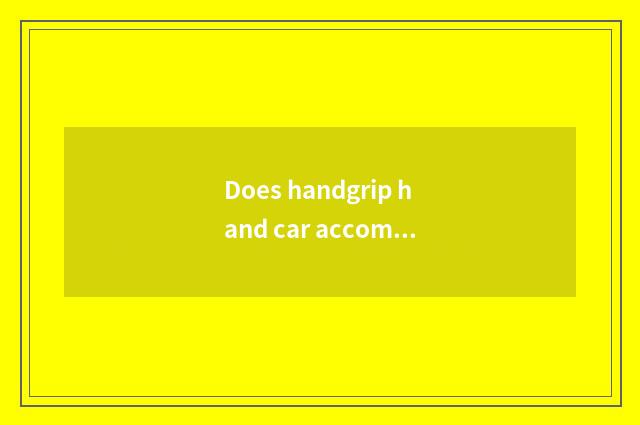 Does handgrip hand car accompany practice useful?