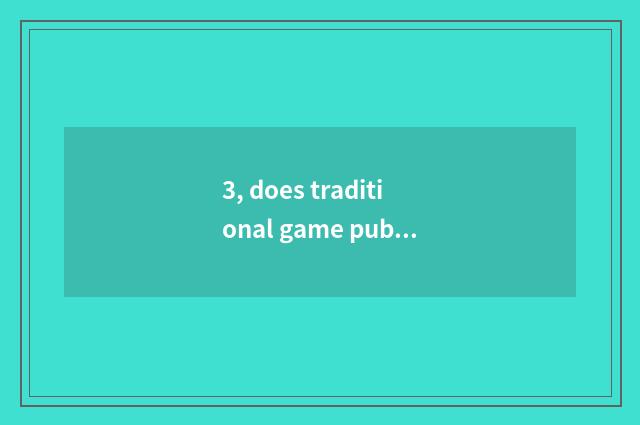 3, does traditional game publicize catchword?