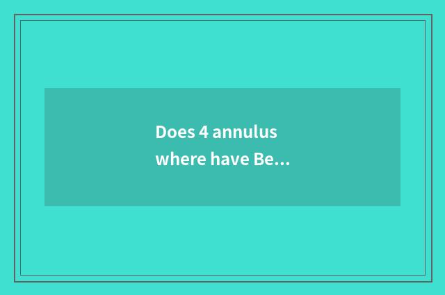 Does 4 annulus where have Beijing north large part?