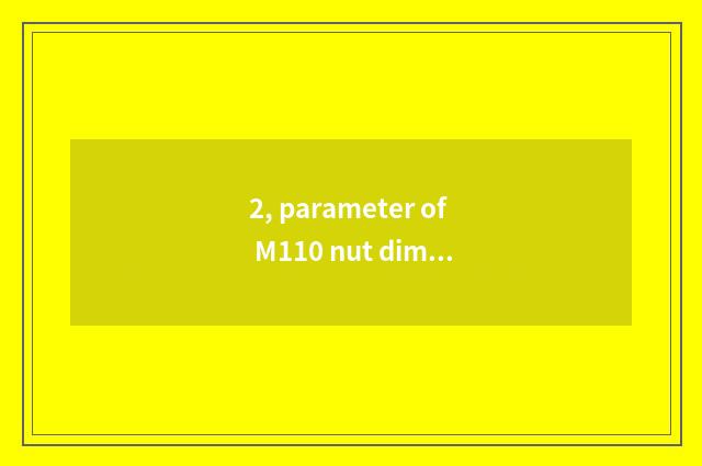 2, parameter of M110 nut dimension?