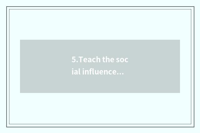 5.Teach the social influence of garden