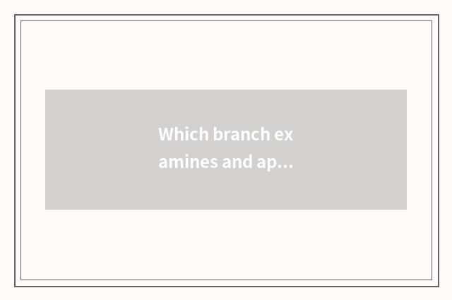 Which branch examines and approve car guild?