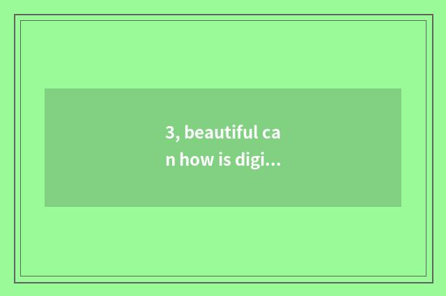 3, beautiful can how is digital camera IXUS 105 used?