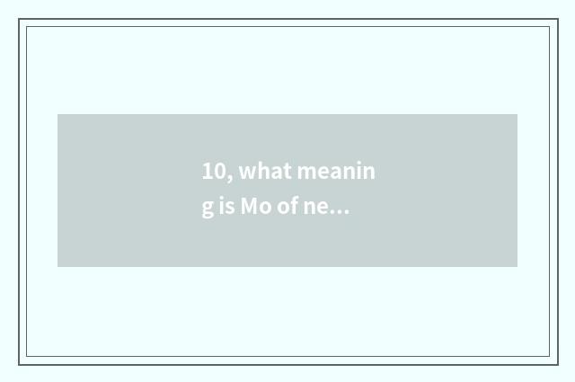 10, what meaning is Mo of news of finance and economics?